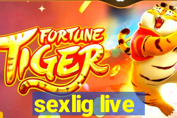 sexlig live